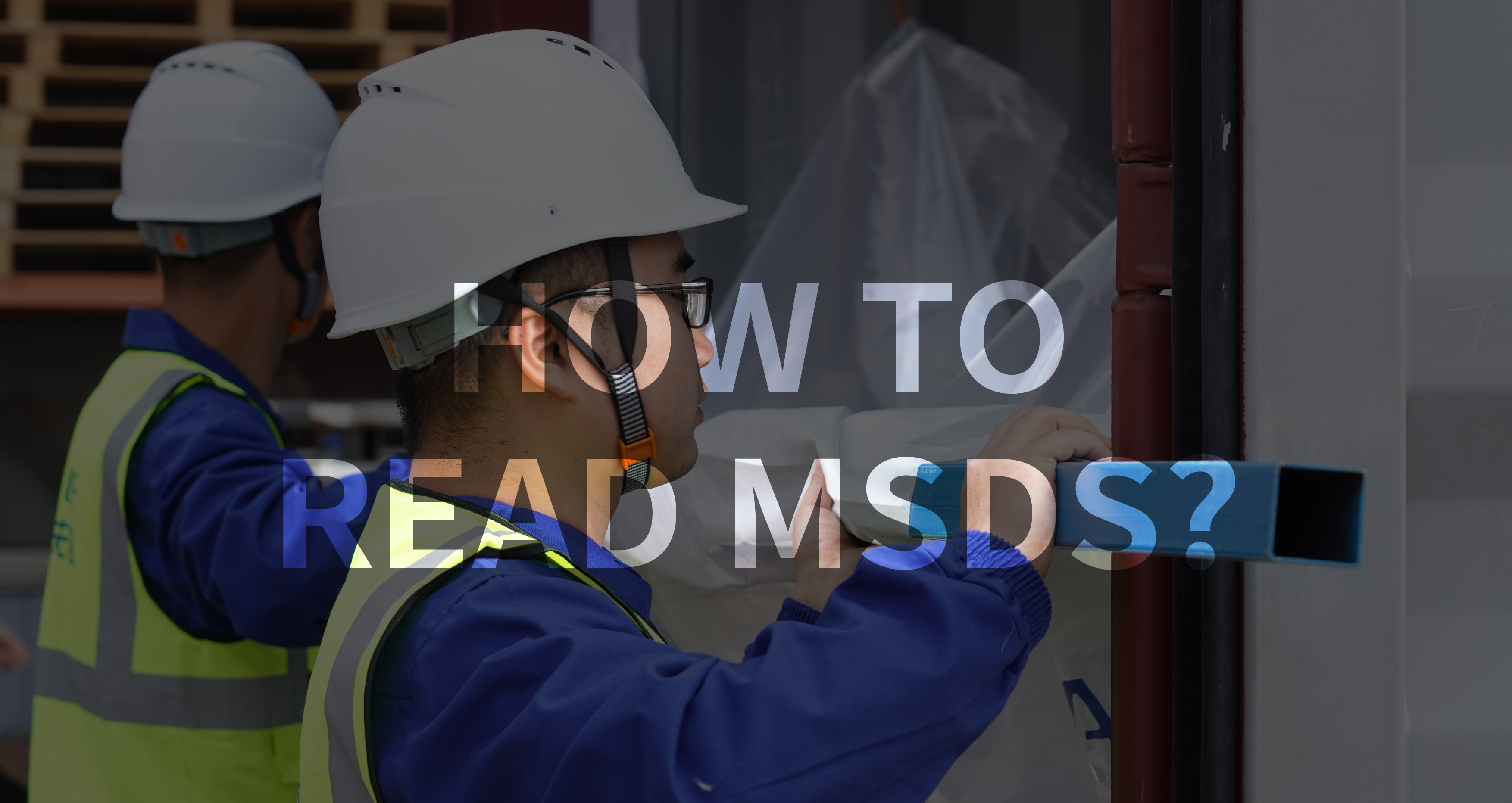 HOW TO READ MSDS